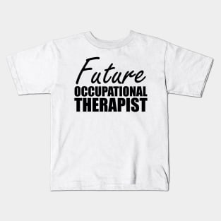 Future Occupational Therapist Kids T-Shirt